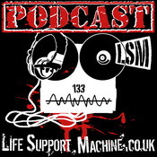 Mr No Hands Presents... Life Support Machine Podcast #1