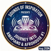 Sounds of Inspiration  Journey into Amapiano &  Afro-House #1