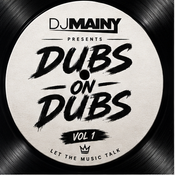 DJ Mainy Presents Dubs on Dubs Vol 1