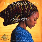 EARGASM Mix: Featuring E. Badu (The Lo Down Loretta Brown Style)