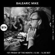 Balearic Mike – 1BTN Radio Show – Week #72 – 01/05/2026