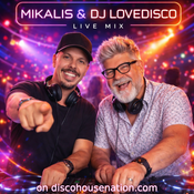 Mikalis & DJ LoveDisco Live Mix