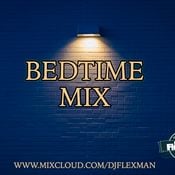 BEDTIME MIX (SLOW JAMS)