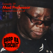 Drop Da Biscuit Pod No.29 Mad Professor (rewind)