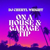 2025 - On A House & Garage Tip - DJ Cheryl Wright