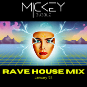 RAVE HOUSE MIX - JAN '23