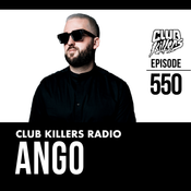 Club Killers Radio #550 - ANGO