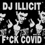 F*ck Covid (Emo Mix) - 04/07/2020
