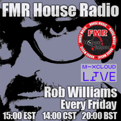 FMR House Radio - Mixcloud LIVE - Rob Williams 001