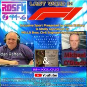 150525 LAST WORD IN FORMULA 1 with Aidan Raftery & Michael O'Grady for Inclusive Sport on Rosfm