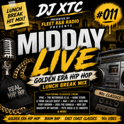 DJ XTC - MIDDAY LIVE #011 | Golden Era Hip Hop Lunch Break Mix