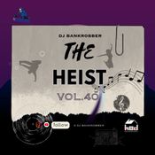 Dj Bankrobber the Heist Volume 40
