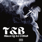 T&B - Mixed by DJ CONAN