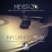 Abel Meyer - Electronic Influences 78-87 (Pre-DJ Years) Meyer 30th Anniversary