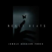 RESET BEATS - JUNGLE SESSION THREE