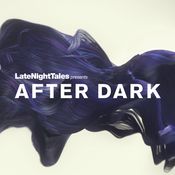 Late Night Tales presents After Dark (Continuous Mix)