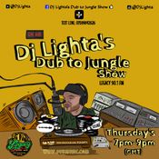 Dj Lighta's Dub to Jungle Show. THURS 7-9pm. Legacy 90.1 FM. 16.06.2022