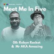 Meet Me in Five 08 - Robyn Rocket & mr aka Amazing