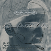 ALARMA #26 - Organ Donner's finest tune selection (05/09/2025)