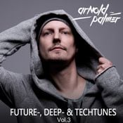 Arnold Palmer - Future, Deep & Techtunes Vol. 3 (Juni / Juli 2017)