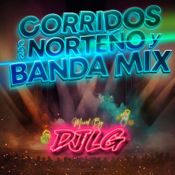 Corridos con Norteño y Banda Mix - DJ LG