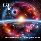 Galactic Groove #3 - Pure Future House