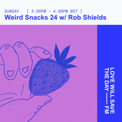 2026-05-24 Weird Snacks - Rob Shields | LWSTD-FM
