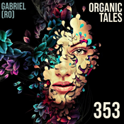 Organic Tales / Deep Organic & Progressive House Mix / May 2024 / Ep.353