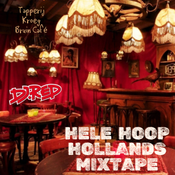 Hele Hoop Hollands Mixtape (made by DJ RED)