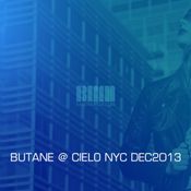 BUTANE @ CIELO NYC 2013