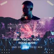 Music Is The Answer End Of Year 2022 Mix
