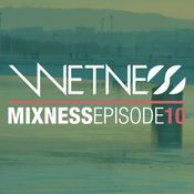 Wetness - Mixness - Episode 10