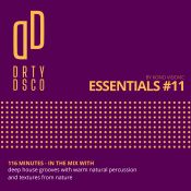 Essentials #11 | ORGANIC HOUSE: Deep Grooves, Warm Percussion & Textures From Nature