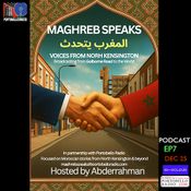Maghreb Speaks Ep07 with Abderrahman