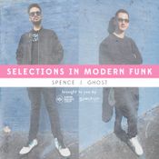 Selections in Modern Funk | Mixed by Spence & Ghost