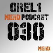 Nerd Records Podcast [030] - Orel 1