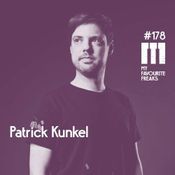 My Favourite Freaks Podcast #178 Patrick Kunkel - DJ-Mix September 2016