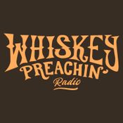 Whiskey Preachin Radio Show - July 2022