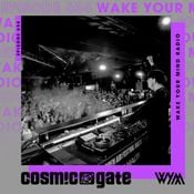 Cosmic Gate - WAKE YOUR MIND Radio Episode 634