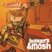 DJ Woody - Bangers & Mash (2003 Woodwurk, CD-Only Mixtape)