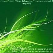 Dj Ice-Feel The Music(Promotional Mix Aprilie)