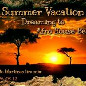 "Summer Vacation"-Dreaming to Afro House Beats- Steffy de Martines_26-05-12