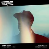 Fracture // Reprezent Radio // 021020