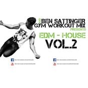 Gym Workout Mix presents- BEN SATTINGER PROGRESSIVE HOUSE EDM Vol.2