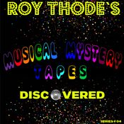 Roy Thode's Musical Mystery Tapes Discovered Series #04