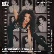 NTS Vwave 2: Rare Vietnamese New Wave 1980s-1990s