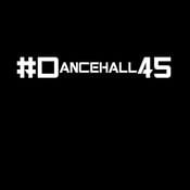 @Wireless_Sound - #Dancehall45 (Dancehall/Bashment Mix) 2017