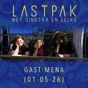 LASTPAK met gast: MENA - 01-05-2026