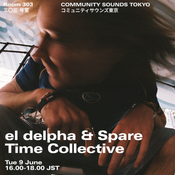el delpha & Spare Time Collective ｜2026年6月9日