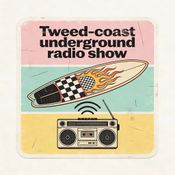 The Tweed coast underground